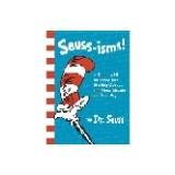 Seuss-isms! A Guide to Life for Those Just Starting Out...and Those Already on Their Way by Dr. Seuss