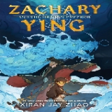 Zachary Ying and the Dragon Emperor - by Xiran Jay Zhao (Paperback)